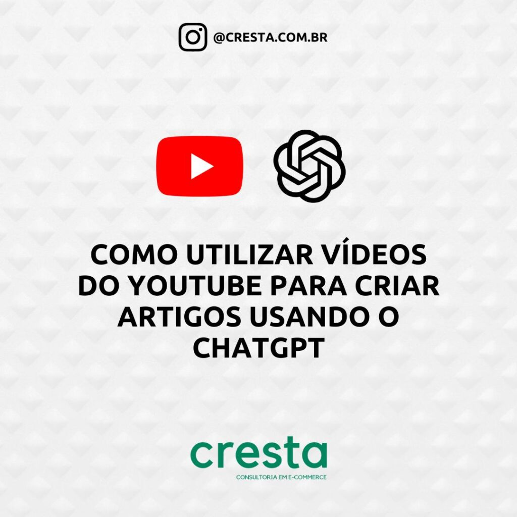 Utilizando vídeos do YouTube para criar artigos com o ChatGPT